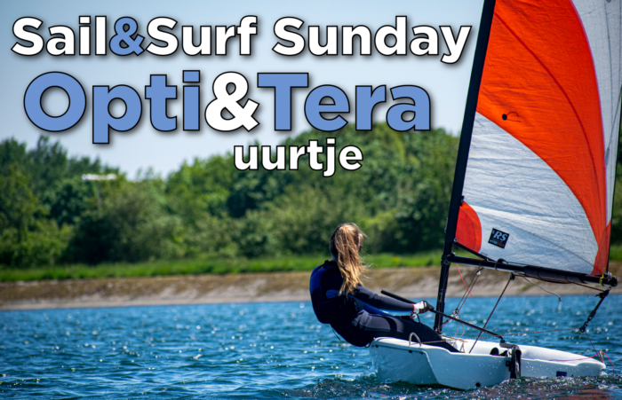 SAIL & SURF SUNDAY Opti&Tera uurtje